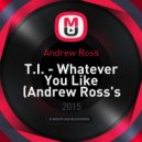 Andrew Ross - T.I