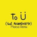 Jack Ü feat. AlunaGeorge - To Ü