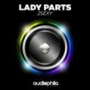 Lady Parts - 2sexy (Original Mix)