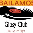Tony Caridi - Bailando at Gipsy Club Volume 2