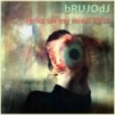 bRUJOdJ - Lyrics On My Mind (2015)