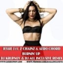 Jessie J feat. Aero Chord - Burnin\' Up (DJ Krupnov & DJ All Inclusive Remix) (DJ Krupnov & DJ All Inclusive Remix)