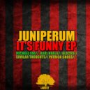 Juniperum - It's Funny