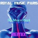 Royal Music Paris - No More Hurt (Out Of Date)