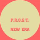 P.R.O.S.T. - New Era
