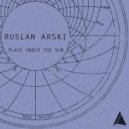 Ruslan Arski - I Am Going In (Original Mix)
