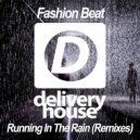 Fashion Beat - Running In The Rain (DJ Favorite & Andrew Rock Instrumental Mix)