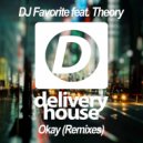 DJ Favorite & Theory - Okay (DJ Dnk Remix)