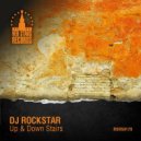 DJ Rockstar - Up & Down Stairs (Original Mix)