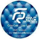 Cris Cab - Liar Liar (DMC Milael & DJ Welldone Remix)