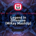 VINAI Vs Rivero & Timmo Hendriks - Legend In Offensive