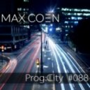 Max Coen - EP088 Prog:city