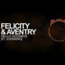 Felicity & Aventry & Johnning - Hello Goodbye
