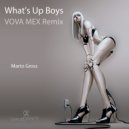 Marto Gross - What's Up Boys