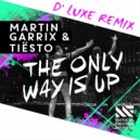 Martin Garrix & Tiesto - The Only Way Is Up