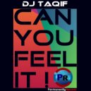Dj TaqiF - Can You Feel It !