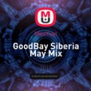 MaxYust - GoodBay Siberia May Mix