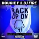Dougie F & DJ Fire - Back Up On It (feat. Mark Johns) (eSenTRIK Remix)