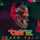 Twine - Trash Talk (Original mix)