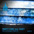 Marty Fame feat. Casey - He's A Dream