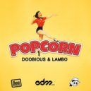 Doobious & Lambo - Popcorn (Original mix)
