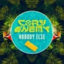 Cory Enemy - Nobody Else (Original Mix)