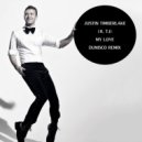 Justin Timberlake feat. T.I - My Love (Dunisco Remix)