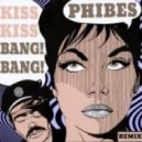 High Contrast - Kiss Kiss Bang Bang (Phibes Remix)