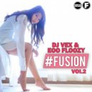 DJ VeX & Eoo Floozy - #Fusion vol.2 (Digital Promo)