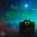 Harber Dust - Green Monster
