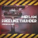 Mir Lam - Free Like Thunder