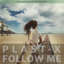 Plast-X - Follow Me