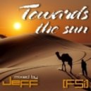 Dj Jeff (FSi) - Towards The Sun