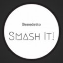 Benedetto - Smash It! (Original mix)