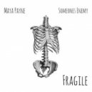 Maya Payne - Fragile