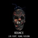 LVX & Yung Fusion - Bounce (Original mix)