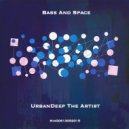 UrbanDeep The Artist - Bass And Space