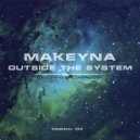 Makeyna - Outside The System
