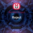 Meridian Project - Reject ()