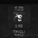 Vic Mensa ft. Kanye West - U Mad (THUGLI Bootleg)