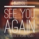 Wiz Khalifa Ft. Charlie Puth - See You Again (Jakoban x ASAN Remix)
