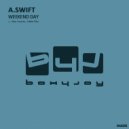 A.SWIFT - Weekend Day