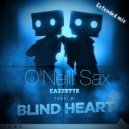 Cazzette & Terri B! feat O'Neill Sax - Blind Heart