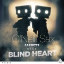 Cazzette & Terri B! feat O'Neill Sax - Blind Heart