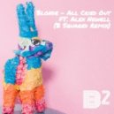 Blonde feat. Alex Newell - All Cried Out (B Squared Remix)