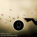 Rafael Valley - Falling