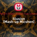 Slider & Magnit Vs. Benny Benassi - Illusion (Mash-up Micshen)
