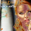 Luca Dot Dj - Fade 2 Fade vol. 016