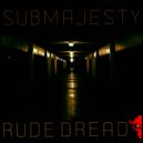 Sub Majesty - Rude Dread