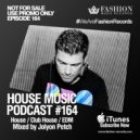 Fashion Music Records - House Music Podcast 164